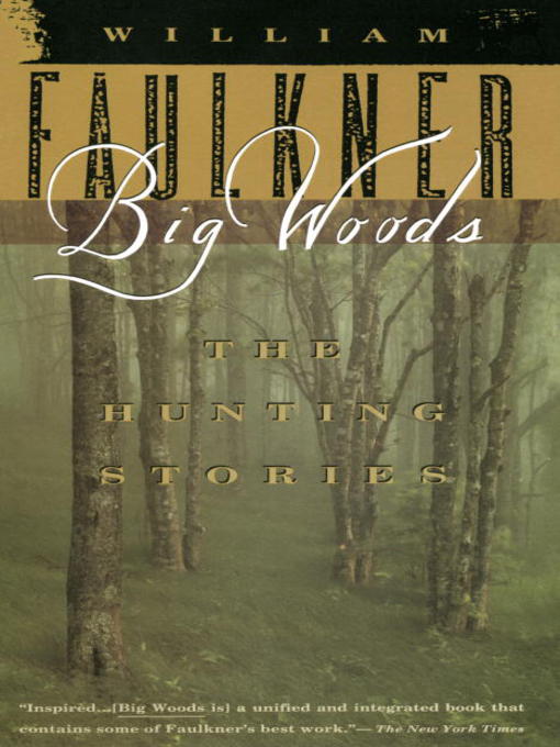 Title details for Big Woods by William Faulkner - Wait list
